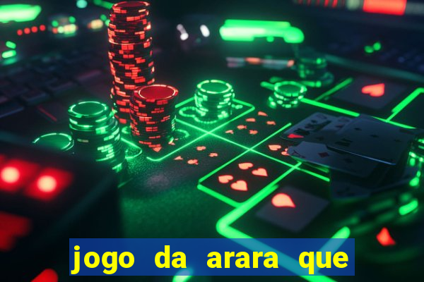 jogo da arara que ganha dinheiro